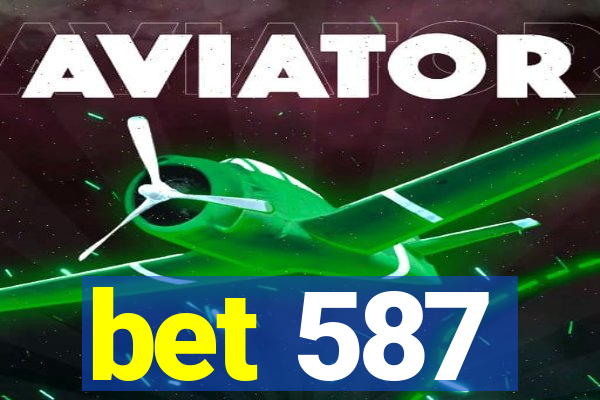 bet 587